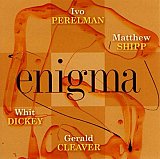 Perelman / Shipp / Dickey / Cleaver : "Enigma"