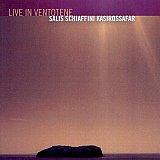Salis / Schiaffini / Kasirossafar : "Live in Ventotene"
