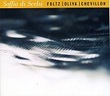 Foltz / Oliva / Chevillon - "Soffio di Scelsi"