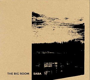 The Big Room : "Saba"