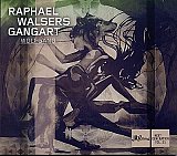 Raphael WALSERS GangArt : "Wolfgang"