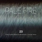 Z3 : " Pale Fire"