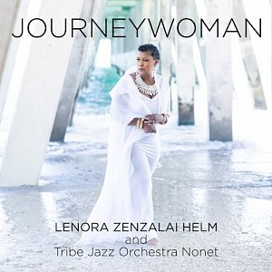 Lenora Zenzalai Helm - Tribe Jazz Orchestra® Nonet . Journeywoman