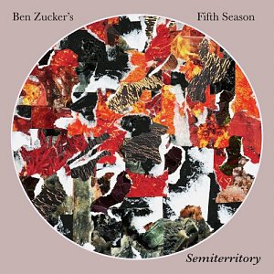 Ben Zucker's Fifth Season : "Semiterritory"