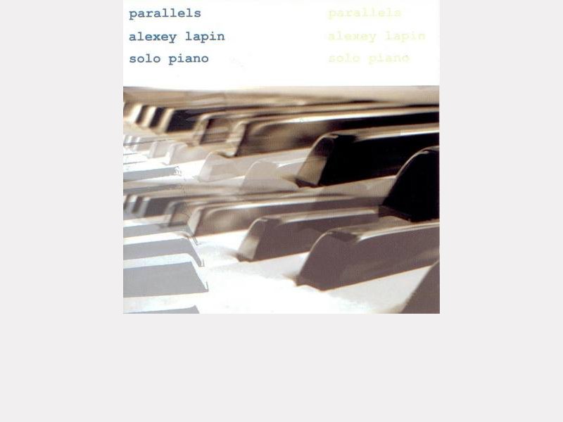 Alexey Lapin : "Parallels - Solo piano"