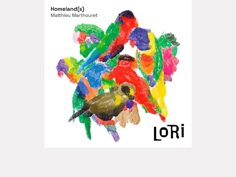 HOMELAND(S) – MATTHIEU MARTHOURET . Lori
