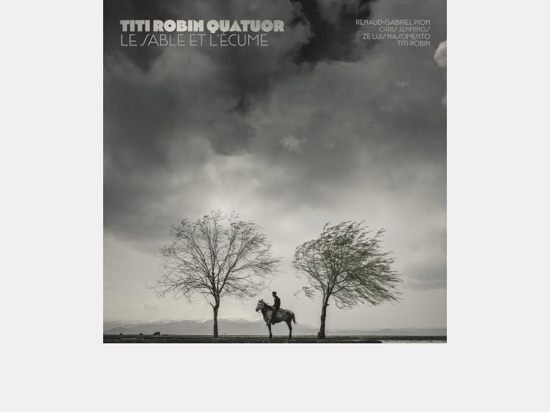 TITI ROBIN QUATUOR . Le sable et l'écume