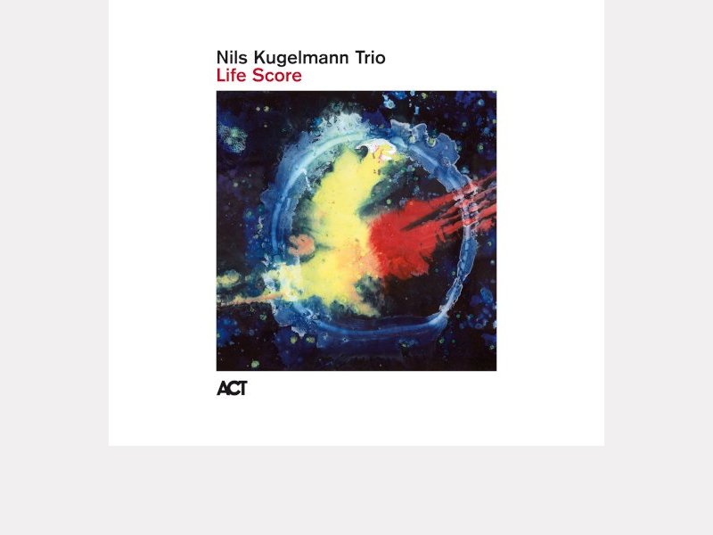 NILS KUGELMANN TRIO . Life Score