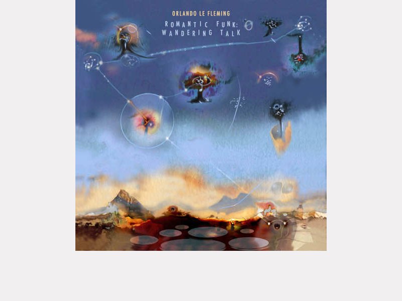 ORLANDO LE FLEMING & ROMANTIC FUNK . Wandering Talk