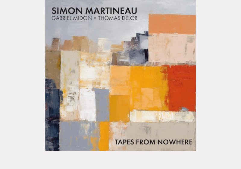 Simon Martineau . Tapes from Nowhere
