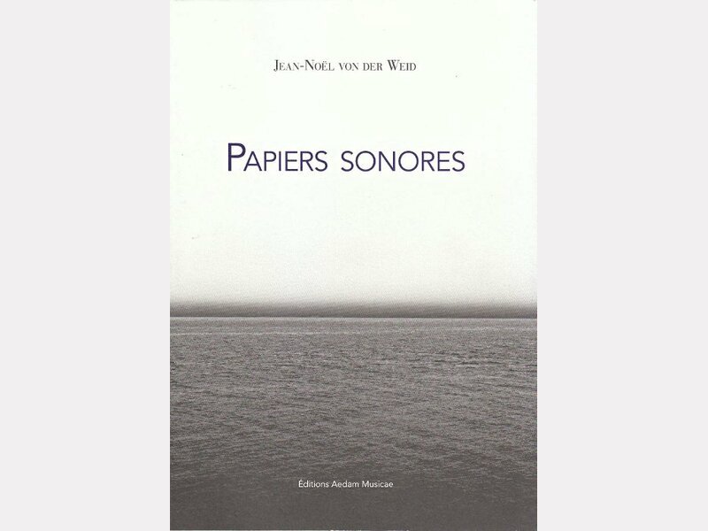 "Papiers Sonores" - Jean-Noël von der Weid 