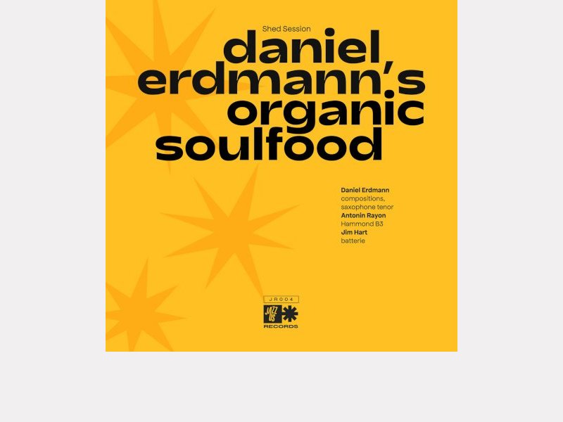 Daniel Erdmann - Antonin Rayon - Jim Hart . Daniel Erdmann​'​s Organic Soulfood – Shed Session