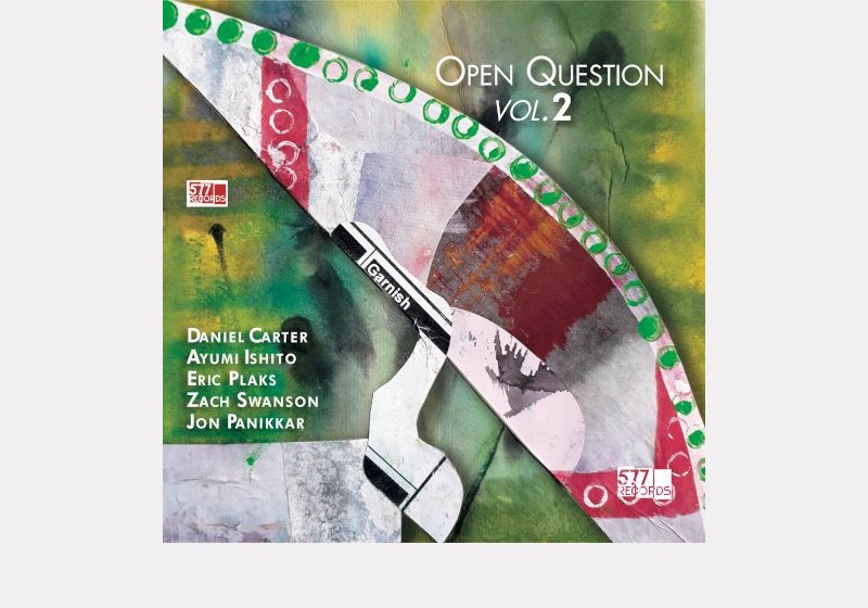 Daniel Carter, Ayumi Ishito, Eric Plaks, Zachary Swanson, Jon Panikkar . Open Question, Vol. 2