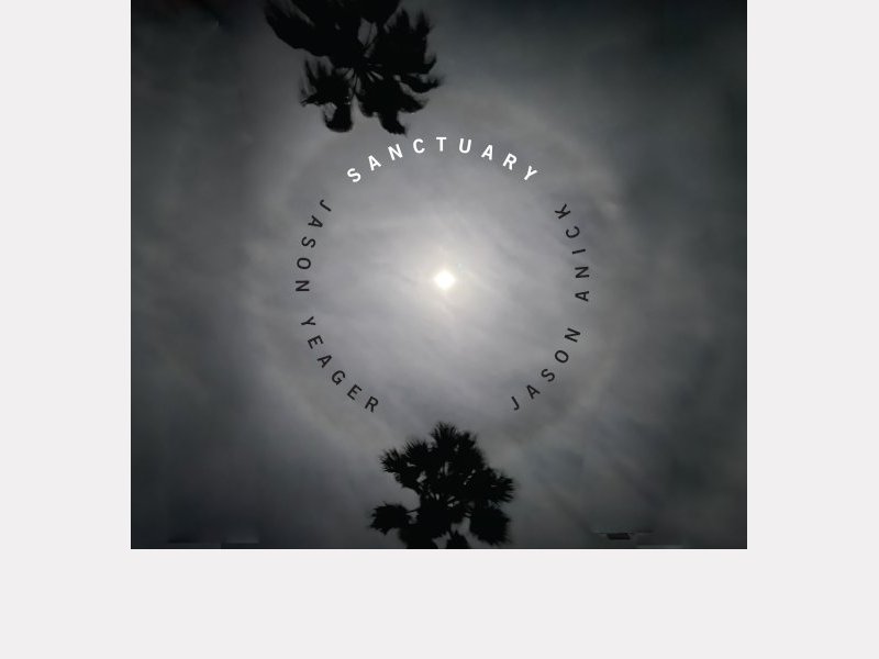 JASON ANICK & JASON YEAGER . Sanctuary