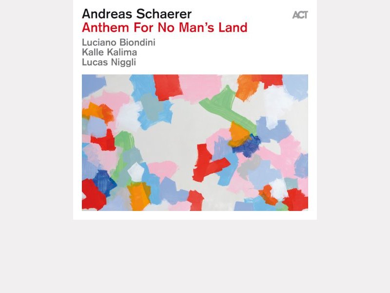 ANDREAS SCHAERER . Anthem For No Man's Land