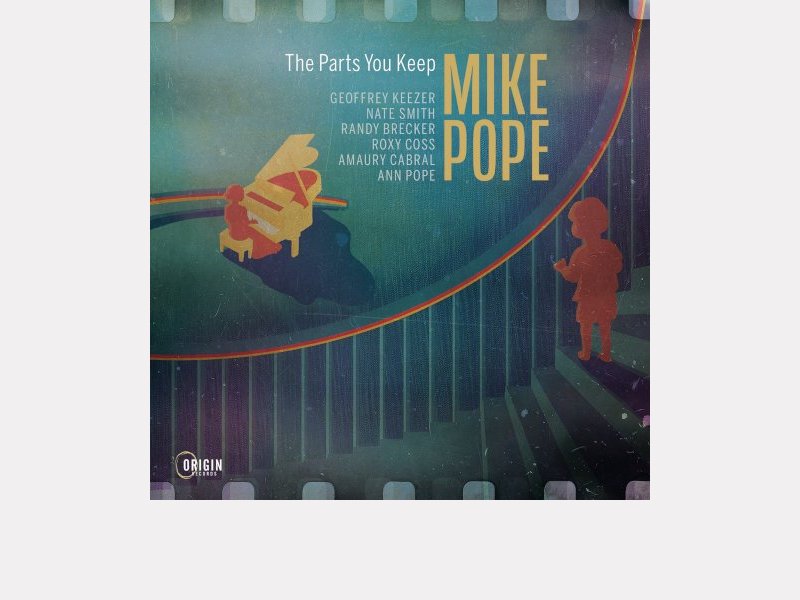 MIKE POPE . The Parts You Keep