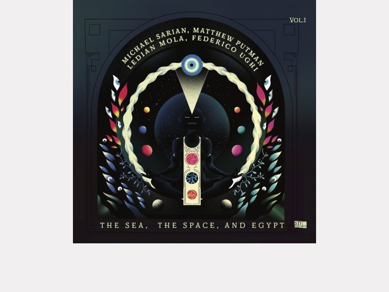 MICHAEL SARIAN, MATTHEW PUTMAN, LEDIAN MOLA, FEDERICO UGHI . The Sea, The Space, and Egypt, Vol. 1