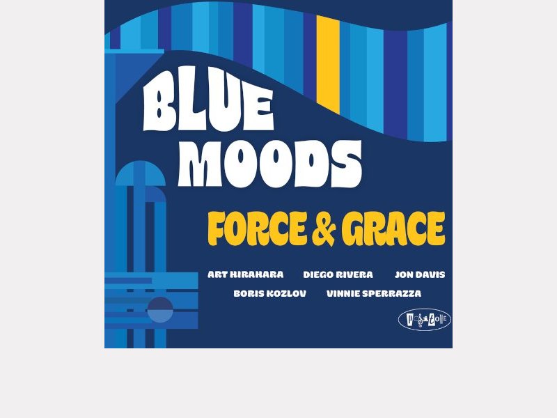 BLUE MOODS . Force & Grace