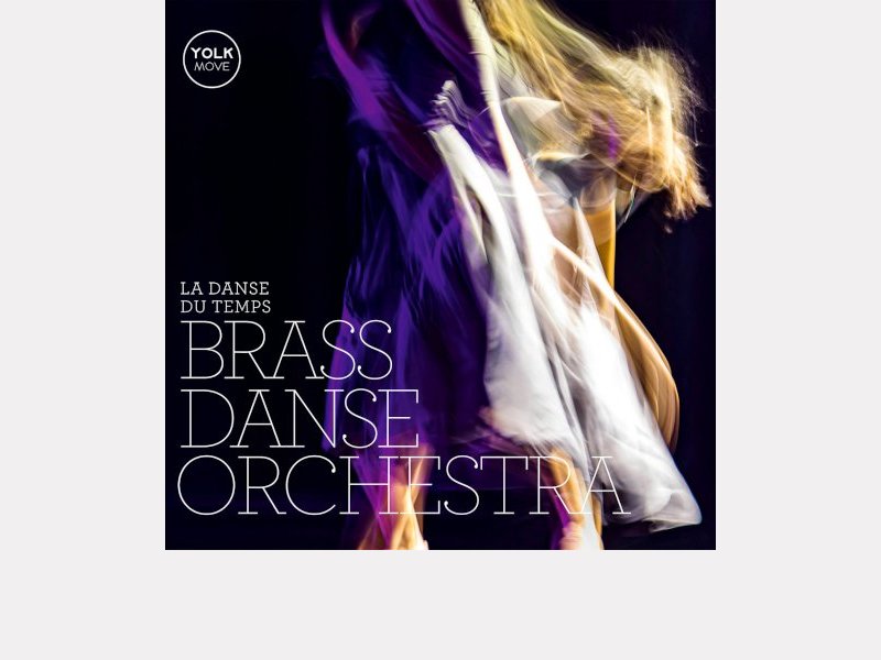 BRASS DANSE ORCHESTRA . La danse du temps