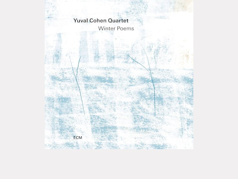 YUVAL COHEN QUARTET . Winter Poem