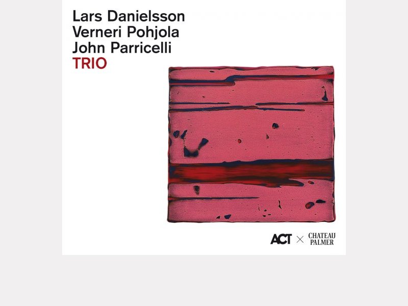 LARS DANIELSSON - VERNERI POHJOLA - JOHN PARRICELLI . TRIO - Edition Palmer II