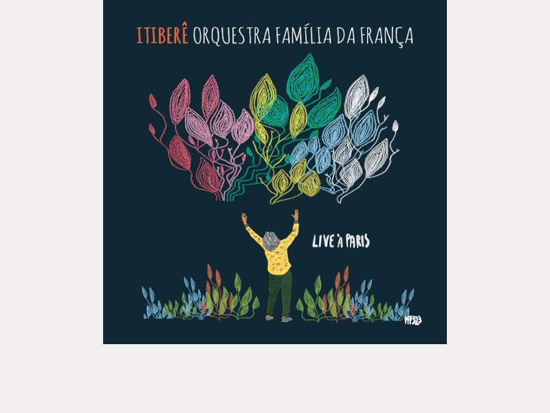 ITIBERÊ ORQUESTRA FAMILIA DA FRANÇA . Live in Paris