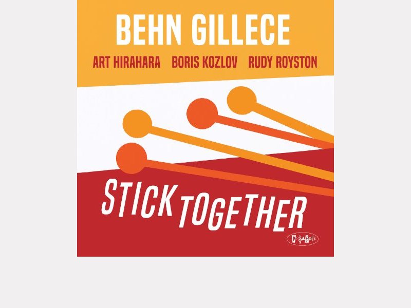 BEHN GILLECE . Stick Together