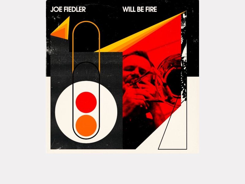 Joe Fiedler . Will Be Fire