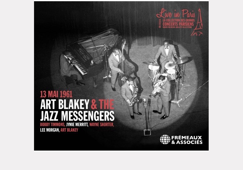 Art Blakey & The Jazz Messengers . Live in Paris – 13 mai 1961