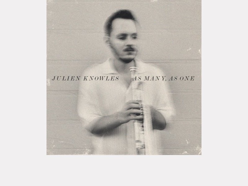 JULIEN KNOWLES . As Many, As One