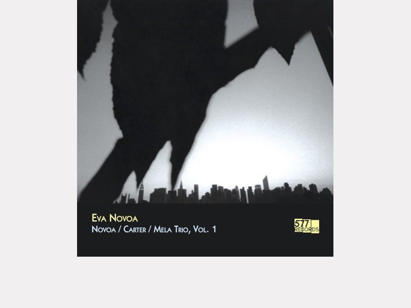 EVA NOVOA . Novoa / Carter / Mela Trio, Vol. 1