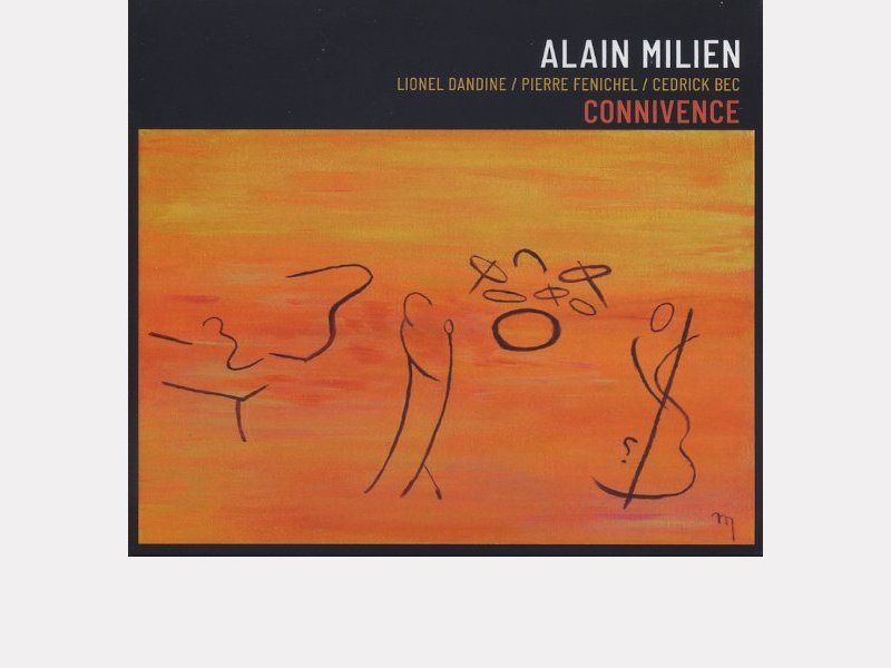 ALAIN MILIEN . Connivence