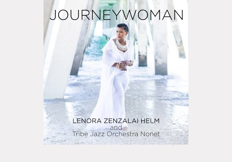 Lenora Zenzalai Helm - Tribe Jazz Orchestra® Nonet . Journeywoman