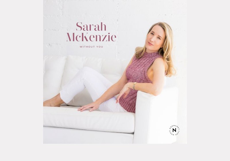 Sarah McKenzie . Without You