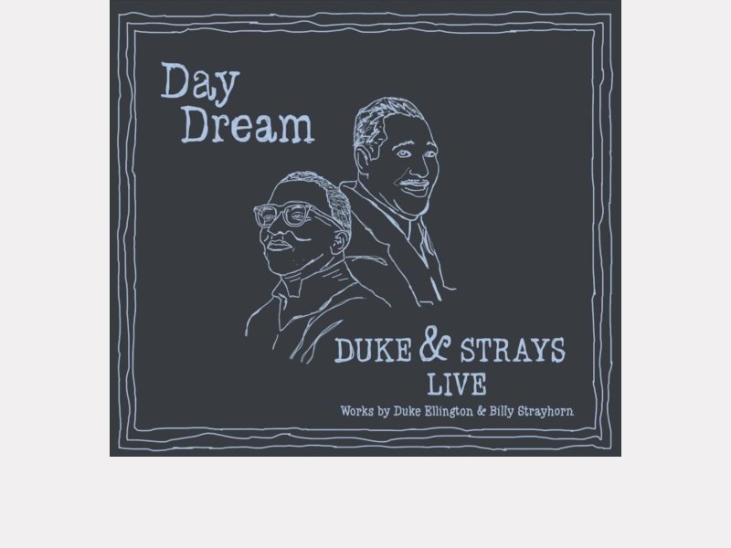 DAY DREAM . Duke & Strays Live