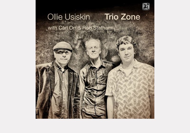 Ollie Usiskin . Trio Zone