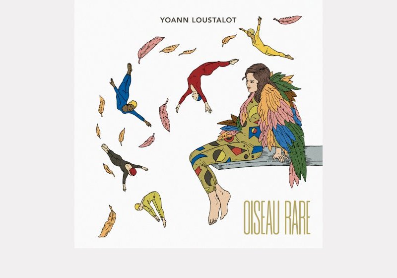 Yoann Loustalot . Oiseau Rare