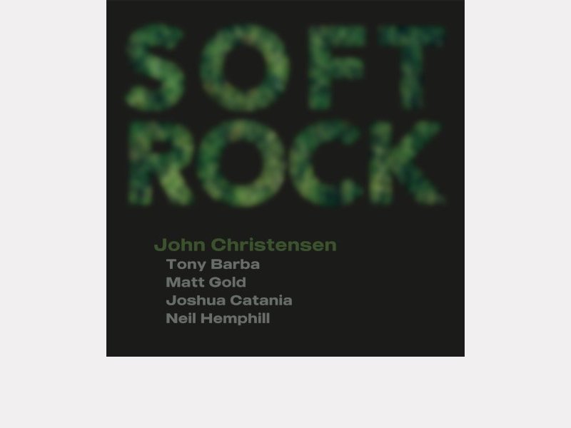 JOHN CHRISTENSEN . Soft Rock