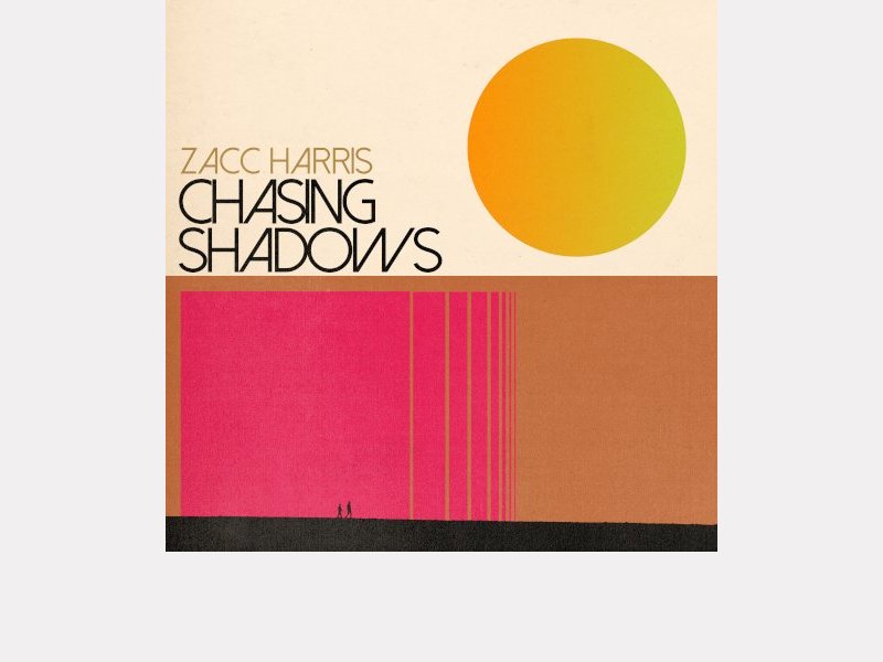 ZACC HARRIS . Chasing Shadows