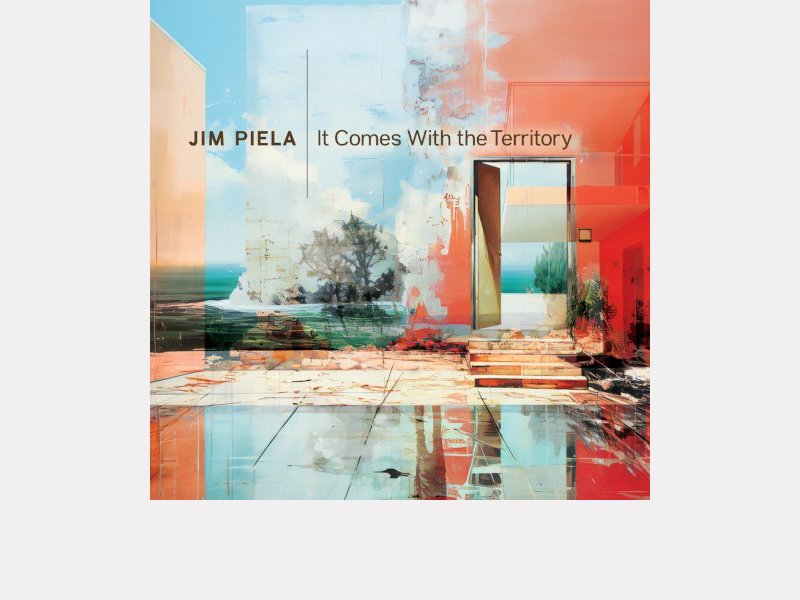 Jim Piela . It Comes With The Territory
