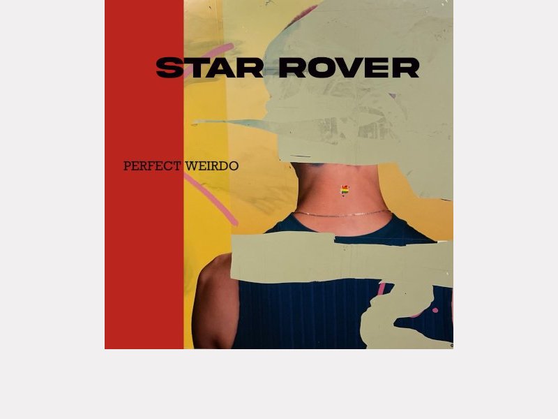 STAR ROVER . Perfect Weirdo