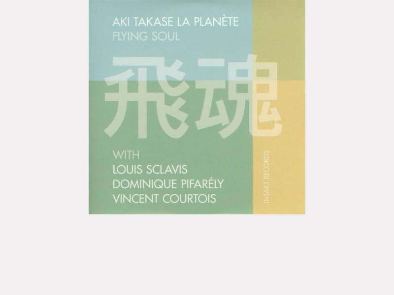 Aki Takase - La Planète : "Flying Soul"