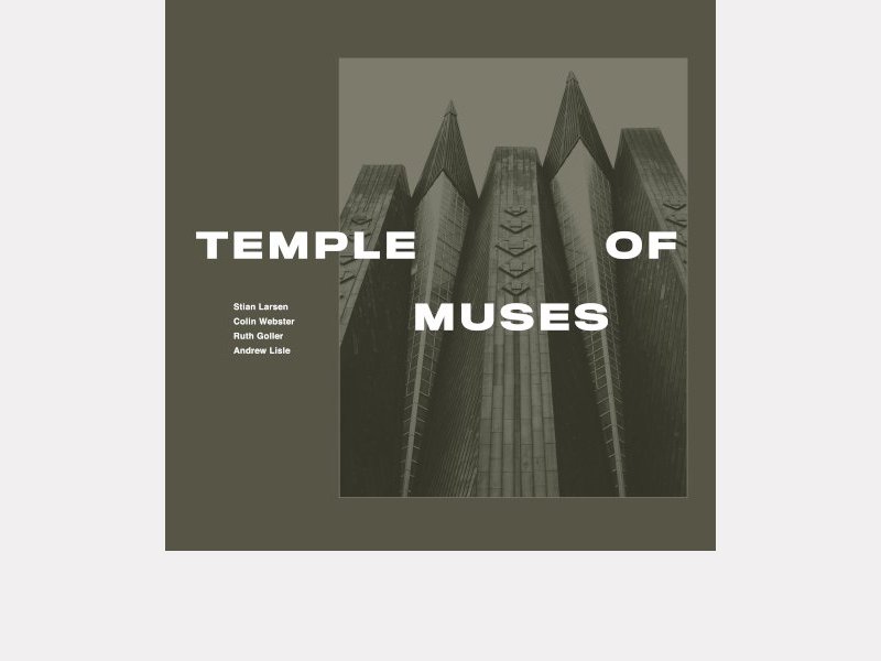 STIAN LARSEN - COLIN WEBSTER - RUTH GOLLER - ANDREW LISLE . Temple of Muses