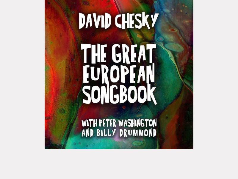 DAVID CHESKY . The Great European Songbook