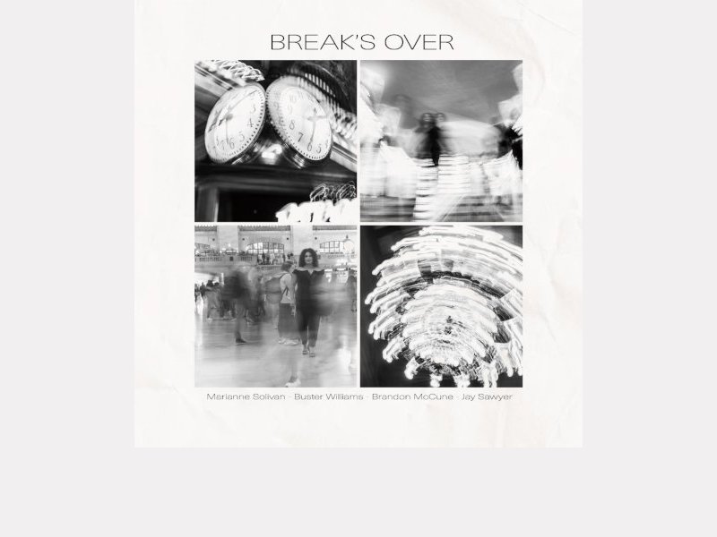 MARIANNE SOLIVAN . Break's Over