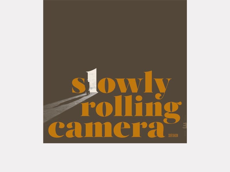 SLOWLY ROLLING CAMERA . Silver Shadow