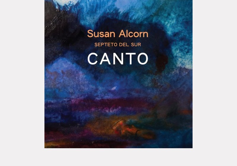 Susan Alcorn - Septeto del Sur . Canto