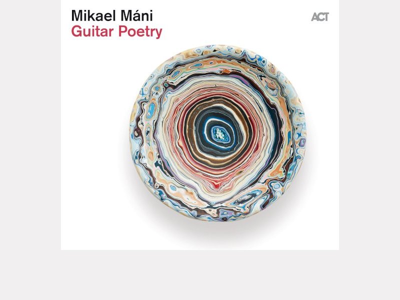 MIKAEL MÁNI . Guitar Poetry