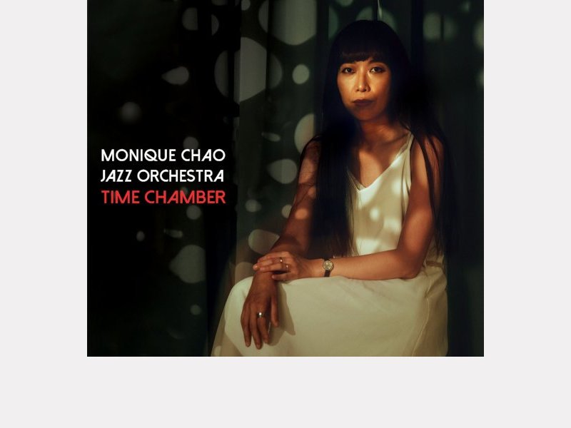 MONIQUE CHAO JAZZ ORCHESTRA . Time Chamber