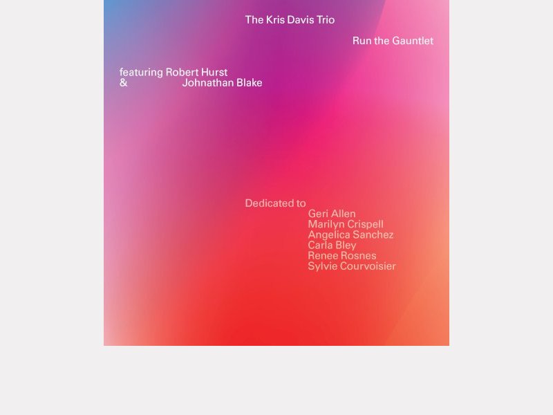 KRIS DAVIS TRIO . Run the Gauntlet